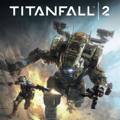  Titanfall 2: オンラインFPSの頂点に君臨する、ロボットとの友情と爽快アクション！