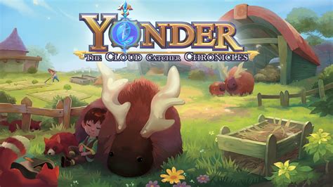  Yonder: The Cloud Catcher Chronicles！広大な世界を探索する、心温まる冒険へ出かけよう